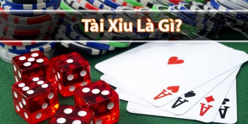 Giới Thiệu Tài Xỉu Là Gì?