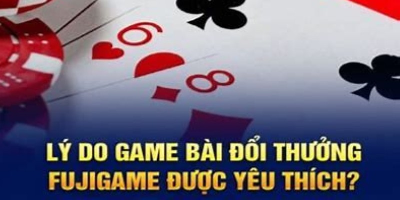 Tại Sao Nên Chọn Fujigame